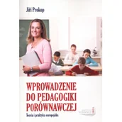 Pedagogika i dydaktyka - Wprowadzenie do pedagogiki porównawczej - Prokop Jiří - miniaturka - grafika 1