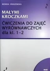 Monika Kraszewska Małymi kroczkami. Ćwiczenia wyrównawcze dla kl. 1-2 - Podręczniki dla szkół podstawowych - miniaturka - grafika 1