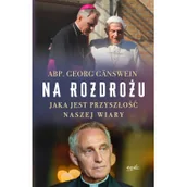 Filozofia i socjologia - ESPRIT Na rozdrożu. Jaka jest przyszłość naszej wiary - Georg Ganswein - miniaturka - grafika 1