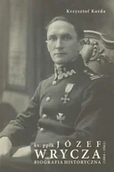Biografie i autobiografie - Józef Wrycza Biografia historyczna - miniaturka - grafika 1