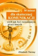 Podręczniki dla szkół wyższych - 30 minut dla skutecznej komunikacji - Elizabeth Tierney - miniaturka - grafika 1