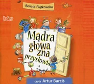 Audiobooki - literatura popularnonaukowa - Mądra głowa zna przysłowia Renata Piątkowska - miniaturka - grafika 1