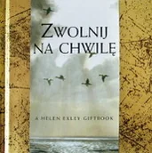 Aforyzmy i sentencje - Zwolnij na chwilę - miniaturka - grafika 1