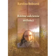 Poezja - Astrum Różne odcienie miłości Karolina Bednarek - miniaturka - grafika 1