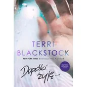 Powieści sensacyjne - Dopóki żyję Terri Blackstock - miniaturka - grafika 1