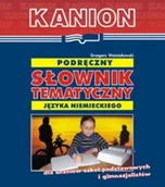 Książki do nauki języka niemieckiego - Podręczny Słownik Tematyczny Języka Niemieckiego Dla Uczniów Szkół Podstawowych i Gimnazjalistów - miniaturka - grafika 1