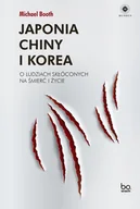 E-booki - literatura faktu - Japonia, Chiny i Korea. O ludziach skłóconych na śmierć i życie - miniaturka - grafika 1