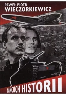 LTW Łańcuch historii - Paweł Wieczorkiewicz - Historia świata - miniaturka - grafika 2
