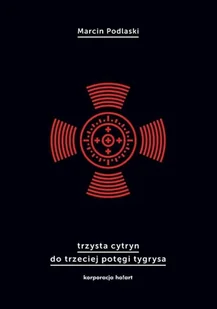 Korporacja Ha!Art Trzysta cytryn do trzeciej potęgi tygrysa Marcin Podlaski - Poezja - miniaturka - grafika 2