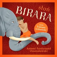 Audiobooki - lektury - Słoń Birara Antoni Ferdynand Ossendowski - miniaturka - grafika 1