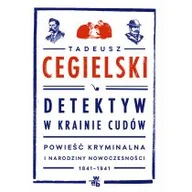 Felietony i reportaże - Detektyw w krainie cudów. Powieść kryminalna i narodziny nowoczesności (1841-1941) - miniaturka - grafika 1