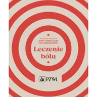 Książki medyczne - Wydawnictwo Lekarskie PZWL Leczenie bólu - Wordliczek Jerzy, Jan Dobrogowski - miniaturka - grafika 1