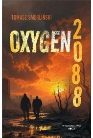 Oxygen 2088 - Horror, fantastyka grozy - miniaturka - grafika 1