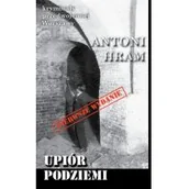 Kryminały - Ciekawe Miejsca Upiór podziemi - Hram Antoni - miniaturka - grafika 1