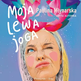 Moja lewa joga - Audiobooki - poradniki - miniaturka - grafika 1