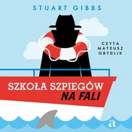 Audiobooki dla dzieci i młodzieży - Szkoła szpiegów na fali - miniaturka - grafika 1