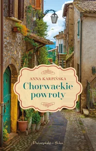 Chorwackie powroty Karpińska Anna - Powieści - miniaturka - grafika 3