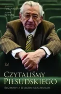 Felietony i reportaże - Czytaliśmy piłsudskiego rozmowy z leszkiem moczulskim - Marcin Furdyna - miniaturka - grafika 1