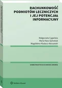 Prawo - Rachunkowość podmiotów leczniczych i jej potencjał informacyjny Cygańska Małgorzata Kludacz-Alessandri Magdalena Hass-Symotiuk Maria - miniaturka - grafika 1