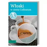 Książki do nauki języka włoskiego - Pons Włoski w cieniu Colloseum - Antonietta Abbruscato - miniaturka - grafika 1