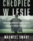 Chłopiec w lesie. Prawdziwa opowieść o przetrwaniu podczas II wojny światowej - Publicystyka - miniaturka - grafika 1