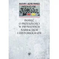 Archeologia - Pamięć o przeszło$601ci w prywatnych narracjach i historiografii - miniaturka - grafika 1