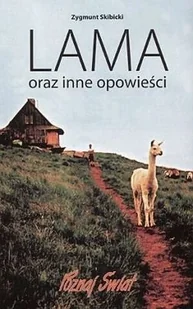 Lama oraz inne opowieści - Felietony i reportaże - miniaturka - grafika 1