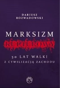 WYDAWNICTWO PROHIBITA PAWEŁ TOBOŁA-PERTKIEWICZ MARKSIZM KULTUROWY - Książki o kulturze i sztuce - miniaturka - grafika 1