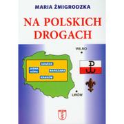 Historia świata - Nortom Żmigrodzka Maria Na polskich drogach - miniaturka - grafika 1