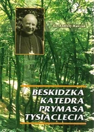 Biografie i autobiografie - Beskidzka katedra Prymasa tysiąclecia - miniaturka - grafika 1