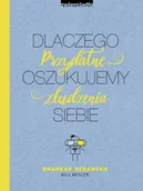 Psychologia - Vedantam Shankar, Mesler Bill Dlaczego oszukujemy siebie Przydatne złudzenia - miniaturka - grafika 1