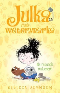 Julka mała weterynarka T.4 Na ratunek maluchom - Książki edukacyjne - miniaturka - grafika 2