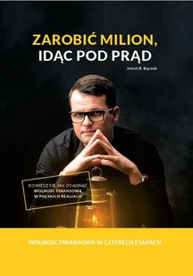 Zarobić milion, idąc pod prąd - Biznes - miniaturka - grafika 1