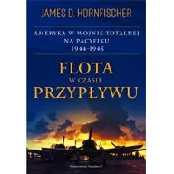 Poradniki hobbystyczne - Flota w czasie przypływu Ameryka w wojnie James D Hornfischer - miniaturka - grafika 1