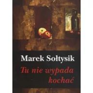 Powieści - LTW Tu nie wypada kochać - Marek Sołtysik - miniaturka - grafika 1