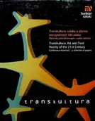 Książki o kulturze i sztuce - Transkultura Sztuka a płynna rzeczywistość XXI w - miniaturka - grafika 1