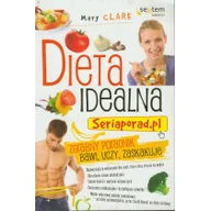 Diety, zdrowe żywienie - Dieta idealna. Seriaporad.pl - miniaturka - grafika 1