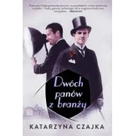 Powieści historyczne i biograficzne - Dwóch panów z branży - Katarzyna Czajka - miniaturka - grafika 1