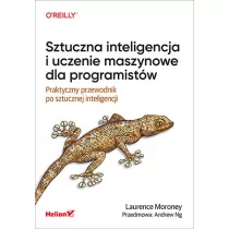 Moroney Laurence Sztuczna inteligencja i uczenie maszynowe dla programistów - Książki o programowaniu - miniaturka - grafika 2