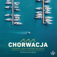 Audiobooki - literatura faktu - Chorwacja. Ciemniejsza strona słońca - miniaturka - grafika 1
