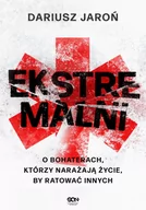 E-booki - literatura faktu - Ekstremalni. O bohaterach, którzy narażają życie, by ratować innych (e-book) - miniaturka - grafika 1