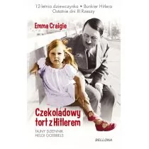 Bellona Czekoladowy tort z Hitlerem - Emma Craigie - Historia Polski - miniaturka - grafika 2