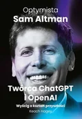 Biografie i autobiografie - Optymista: Sam Altman, Twórca ChatGPT i OpenAI - Keach Hagey - miniaturka - grafika 1