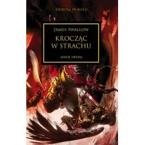 Krocząc W Strachu Herezja Horusa James Swallow - Fantasy - miniaturka - grafika 1