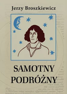 Samotny podróżny. Opowieść o Mikołaju Koperniku - E-booki - biografie - miniaturka - grafika 1