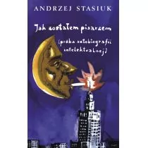Czarne Jak zostałem pisarzem - Andrzej Stasiuk - Felietony i reportaże - miniaturka - grafika 2