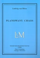 Filozofia i socjologia - Fijorr Ludwig von Mises Planowany chaos - miniaturka - grafika 1