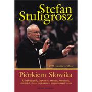Biografie i autobiografie - Stuligrosz Stefan Piórkiem Słowika - miniaturka - grafika 1