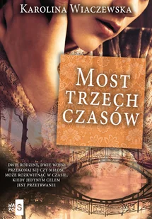 Most trzech czasów - Powieści - miniaturka - grafika 3