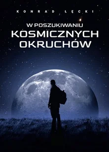W poszukiwaniu kosmicznych okruchów - E-booki - nauka - miniaturka - grafika 1